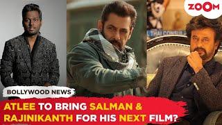 SRK's Jawan director Atlee all set to COLLAB with Salman Khan and Rajinikanth for his next film?