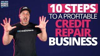 10 Steps To Building A Profitable Credit Repair Business (With Credit Repair Cloud)