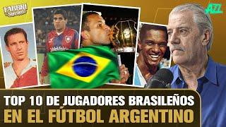 EL TOP 10 DE JUGADORES BRASILEÑOS EN EL FÚTBOL ARGENTINO EN FABBRI STREAM