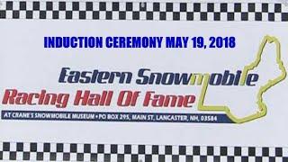 Replay of 2018 Induction Ceremony for the Eastern Snowmobile Racing Hall of Fame, Plus bonus video