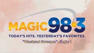 Magic 98.3 - WMGQ New Brunswick | “Weekend Sweeper” Jingle 1 | January 2025