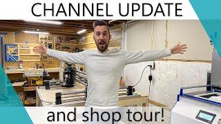 Channel Update and Shop Tour!