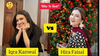 Top 11 Facts Of Hira Faisal and Iqra Kanwal  || Secrets || Comparison 