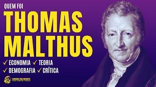 Quem foi THOMAS MALTHUS | Teoria Malthusiana | O que defendia?