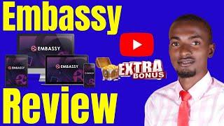 Embassy Review - WATCH THIS  BEFORE YOU BUY EMBASSYHUGE BONUS INSIDE