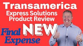 Transamerica Express Solutions Final Expense Product - Pre-Release Review