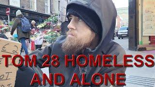 Tom 28  "I stay alone, keep to myself"....homeless in Dublin