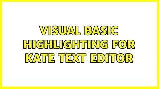 Visual Basic highlighting for Kate text editor (2 Solutions!!)