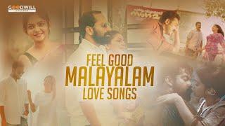 Feel Good Malayalam Love Songs | Selected New Malayalam Songs | Malayalam Romantic Songs #song