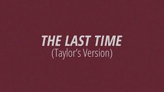 [LYRICS] THE LAST TIME (Taylor's Version) -  Taylor Swift ft. Gary Lightbody