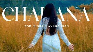 CHAHANA - AnR ft. SHAURAV PRADHAN (Official Music Video)