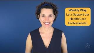Weekly Vlog: Let’s Support Our Healthcare Professionals