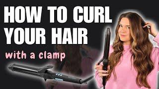 HOW TO CURL YOUR HAIR (with a clamp)