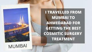 BEST COSMETIC SURGEON OF AHMEDABAD l BEST PLASTIC SURGEON OF AHMEDABAD IN GUJARAT TESTIMONIAL