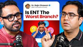 Is ENT The Worst Medical Specialty? | Earning Potential, Future, Pros & Cons Ft. Dr. Rajiv Dhawan