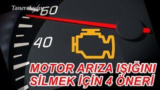 MOTOR ARIZA İŞARETLERİNİ SİLMENİN 4 KOLAY YOLU.  ARIZA IŞIĞINI SİLMEK İÇİN PRATİK ÖNERİLER. BÖLÜM-4