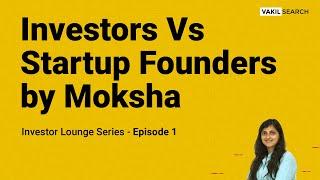 Investor Lounge Series | Investors Vs Startup Founders | Moksha | Vakilsearch | Episode 1