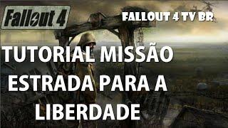 Tutorial Missão: estrada para a liberdade fallout 4/ freedom trail