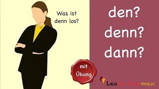 Learn German | Common Mistakes in German | den, denn oder dann | A1 | A2