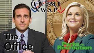 THEME SWAP: The Office (NBC)/Parks and Recreation