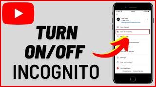 How To Enable / Disable Incognito Mode On YouTube | YouTube Incognito Mode (iOS & Android)