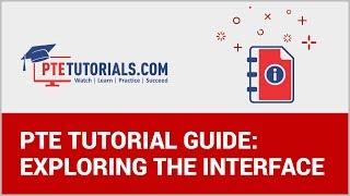 PTE Tutorial Guide: Exploring The Interface