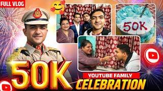 50K YouTube family celebration️| Full vlog | Hustle for SSC | ssc cpo motivation #ssccpo #ssc