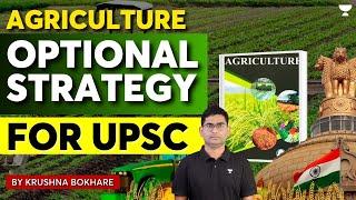 UPSC Agriculture Optional तैयारी कैसे करें? | Strategy, Tips & Tricks by Krushna Bhokare