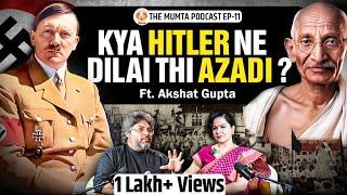 Mythology, Hinduism & Role in Partition | Ft. Akshat Gupta | The Mumta Podcast EP - 11 Jai Mata Di