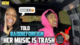 TOLD BADDIE FOREIGN HER MUSIC IS TRASH ️ SHE GETS HEAVY & DROPS RECEIPTS!!