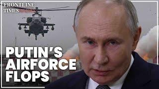 Putin's air force blunders spell doom for Russia