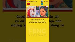 Google xin lỗi vì nhầm hình ảnh nữ sĩ Sương Nguyệt Anh #shorts
