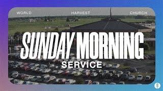 World Harvest Church - Sunday Morning