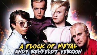 A Flock Of Metal(Andy Rehfeldt Version)