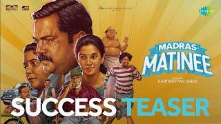 Madras Matinee - Success Teaser | Kaali Venkat | Roshni Haripriyan | Karthikeyan Mani