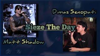 Matt Shadow X Dimas Senopati - Sieze The Day