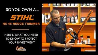 So You Own A... STIHL HS 45 Hedge Trimmer