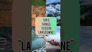 TOP 5 Things To Do In Lansdowne | Travelnatic