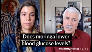 Does moringa lower blood glucose levels? | Jed Fahey