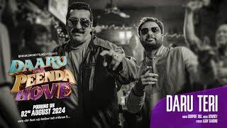 Daru Teri | Gurprit Gill | Ajay Sandhu | Daaru Na Peenda Hove | 2nd Aug 2024 In Cinemas Worldwide