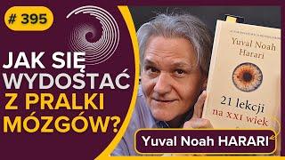 Jak się wydostać z pralki mózgów? - Yuval Noah HARARI - 21 Lekcji na XXI wiek - audiobook - fragment