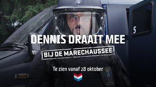 Dennis draait mee bij de Marechaussee -  vanaf 28 oktober iedere donderdag!
