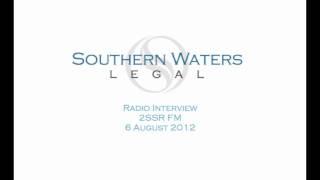 Southern Waters Legal Radio Interview 6 August 2012