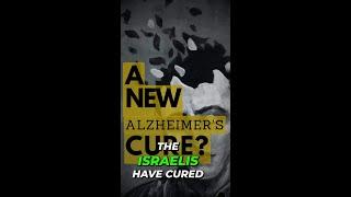 A New Alzheimer's Cure From Israel