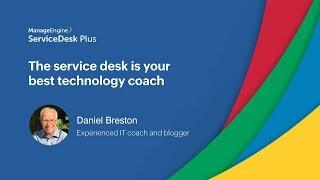 Free service desk webinar, ft.Daniel Breston | Best technology coach