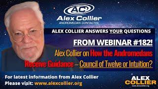 Alex Collier on How the Andromedans Receive Guidance – Council of Twelve or Intuition?