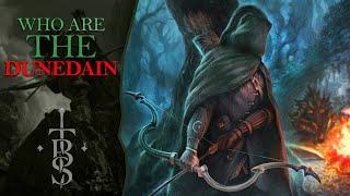 Who Exactly are the DUNEDAIN? | Middle Earth Lore