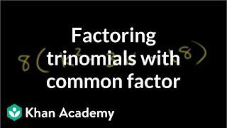 Example 1: Factoring trinomials with a common factor | Algebra II | Khan Academy