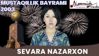 SEVARA NAZARXON RETRO /MUSTAQILLIK BAYRAMIDA 2003- YIL