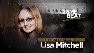 Crime Beat: The Disappearance of Lisa Mitchell | S1 E9